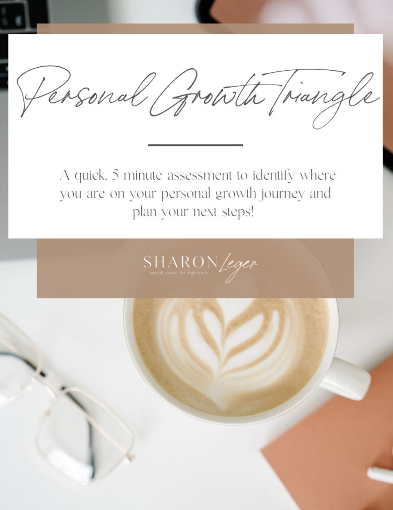 3 Hacks to Jumpstart Your Personal Growth Journey | Sharon Leger Coaching - Personal Growth Coach for Busy Moms