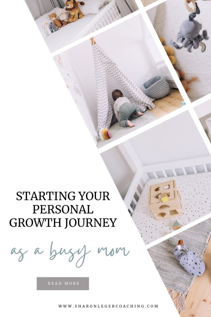 What is Personal Growth? | Sharon Leger Coaching - Personal Growth for Busy Moms