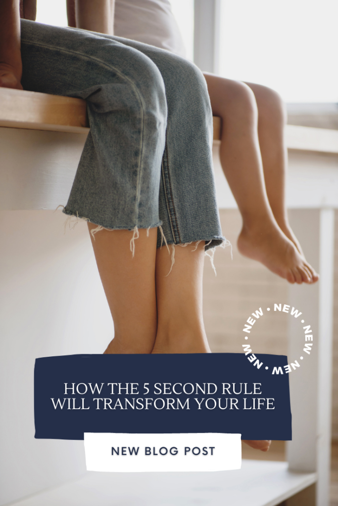 How the 5 Second Rule Will Transform Your Day | Sharon Leger Coaching - Personal Growth Coach for Busy Moms