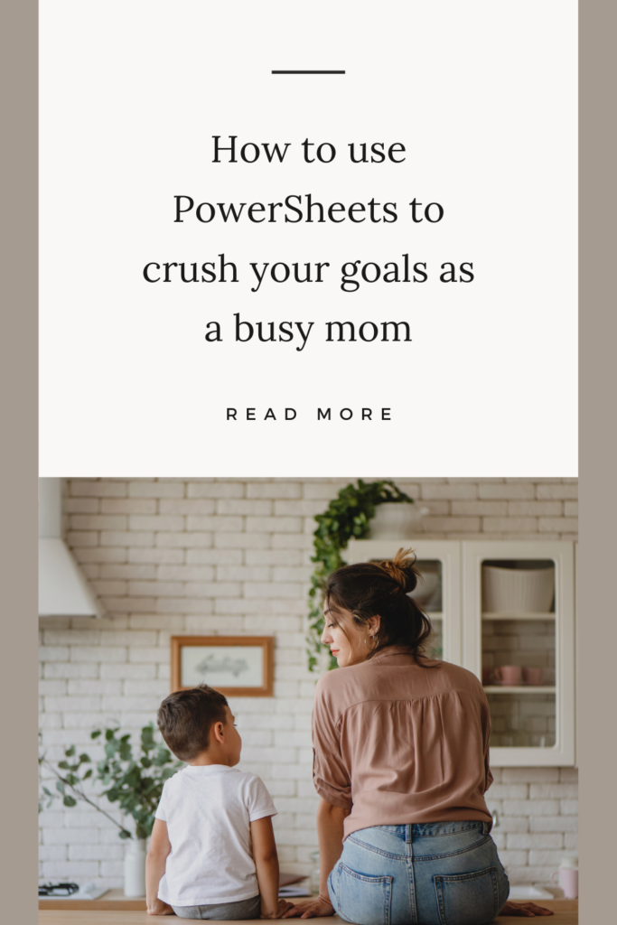 How I Use Powersheets As a Busy Mom | Sharon Leger Coaching