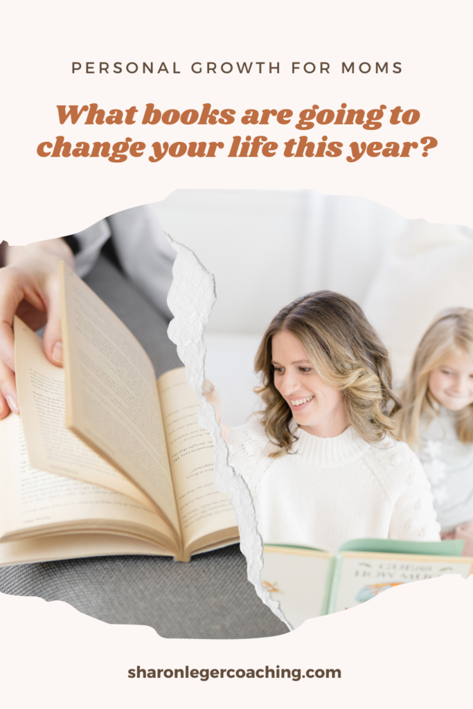 5 Best Personal Growth Books for Moms | Sharon Leger Coaching